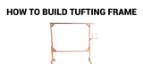 PDF Tufting Frame Blueprints/Material List